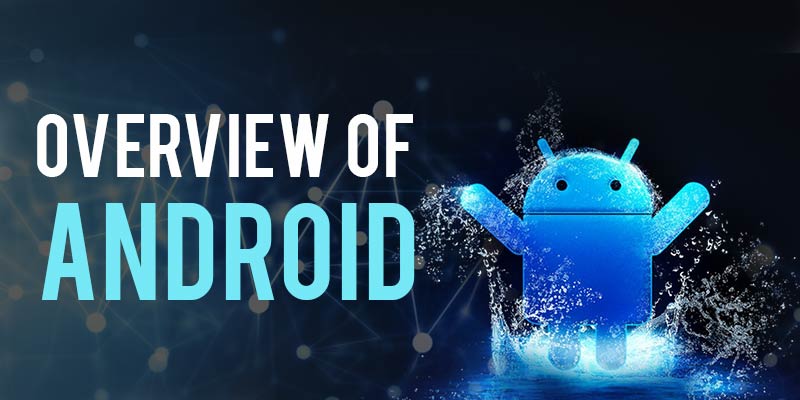 Overview Of Android