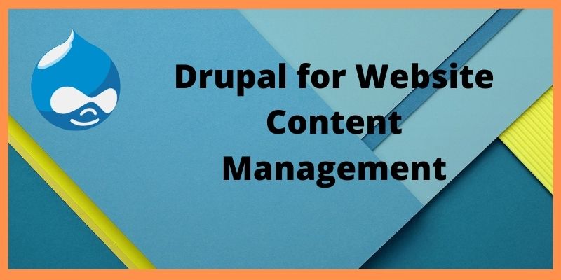 Drupal for Website Content Management