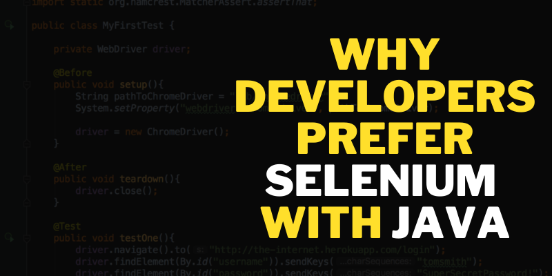 Why Developers Prefer Selenium with Java