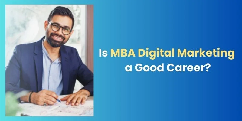 Is an MBA in digital marketing a good career
