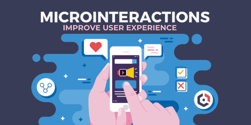 How Can Microinteractions Improve User Experience?